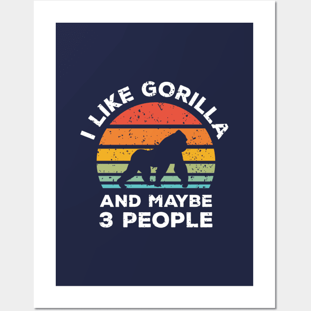 I Like Gorilla and Maybe 3 People, Retro Vintage Sunset with Style Old Grainy Grunge Texture Wall Art by Ardhsells